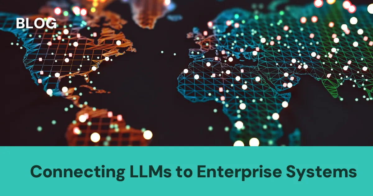 Building Bridges: Connecting LLMs with Enterprise Systems