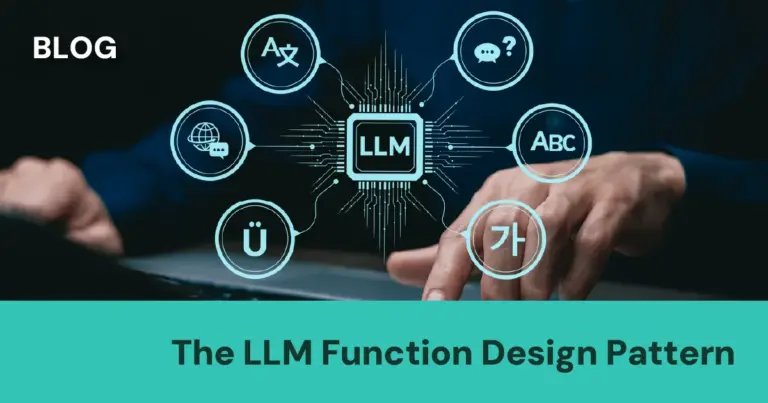 The LLM Function Design Pattern