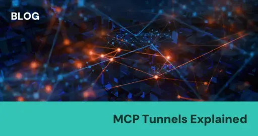 MCP Tunnels Explained: Connecting to Remote MCP Servers